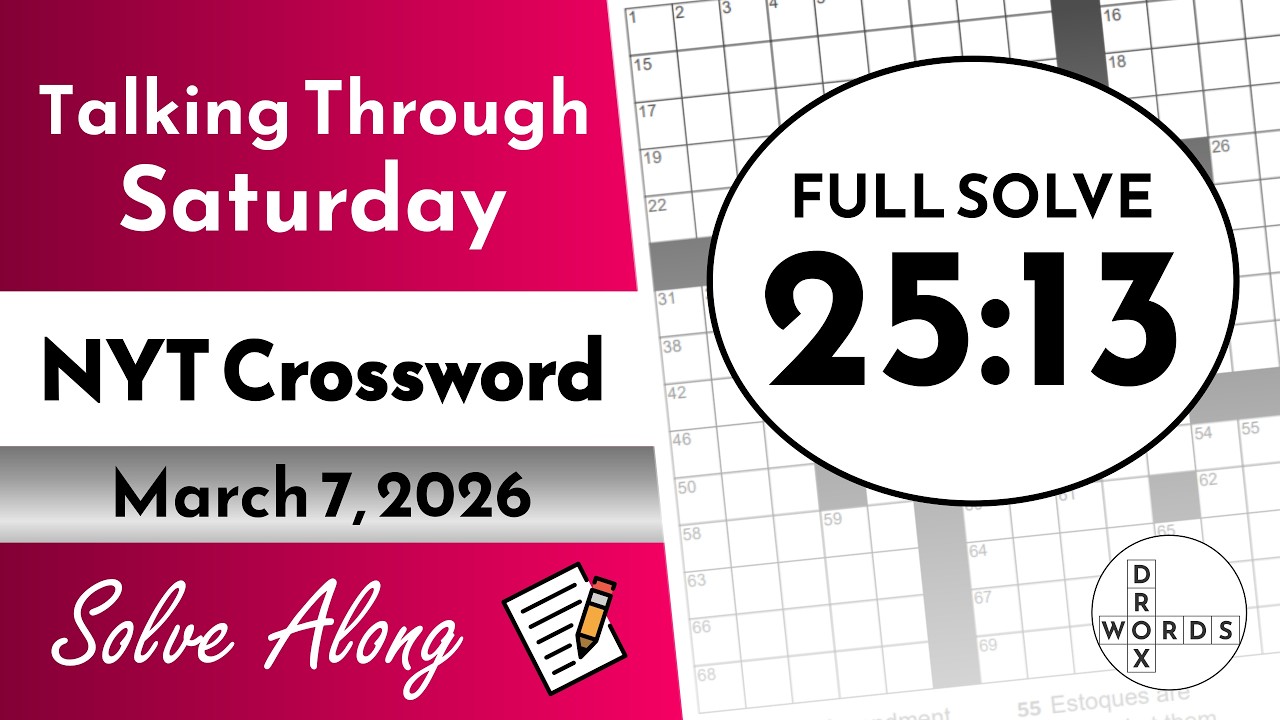 NYT Crossword Puzzle - Saturday, March 7, 2026 | FULL SOLVE