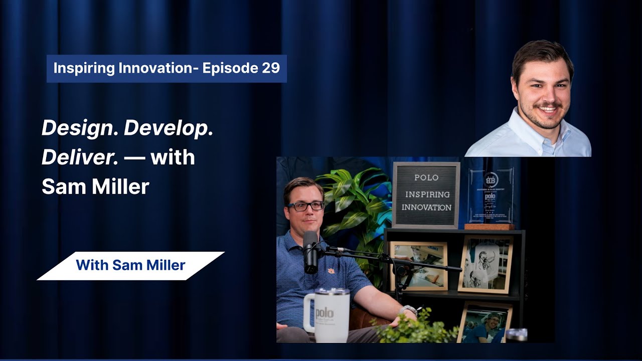 Episode 29: Design. Develop. Deliver. — with Sam Miller