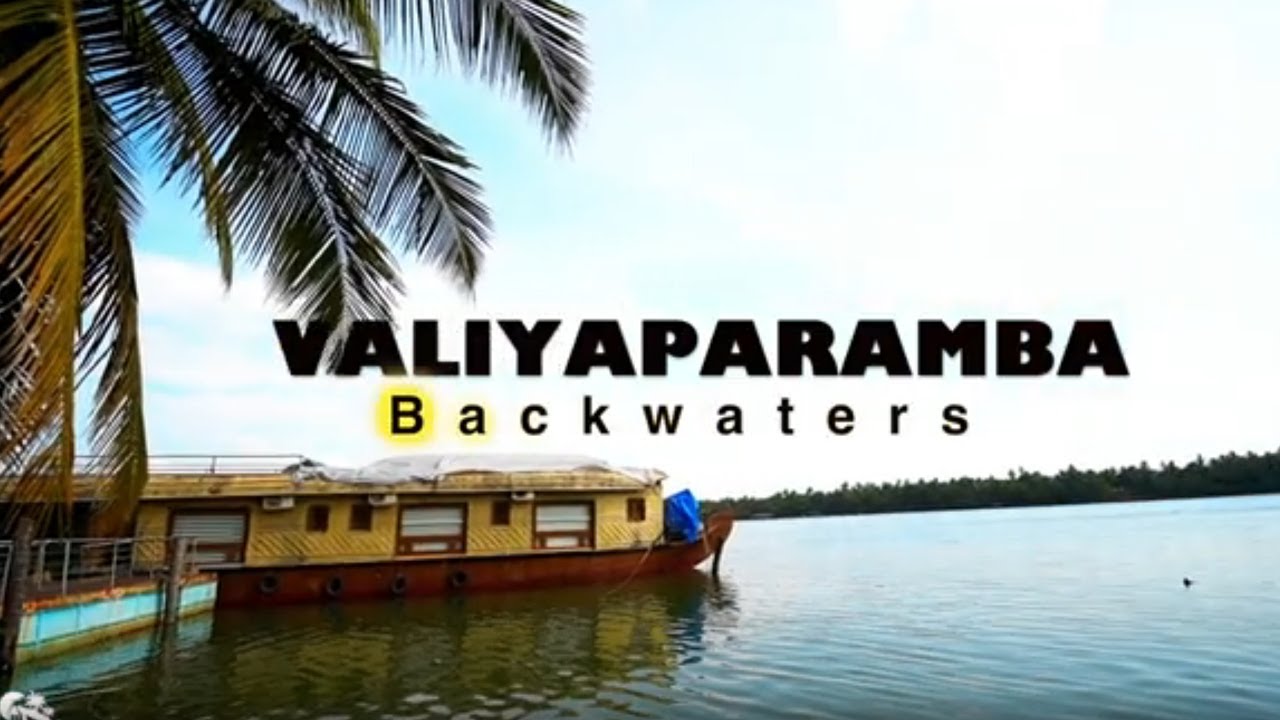 Valiyaparamba Backwaters