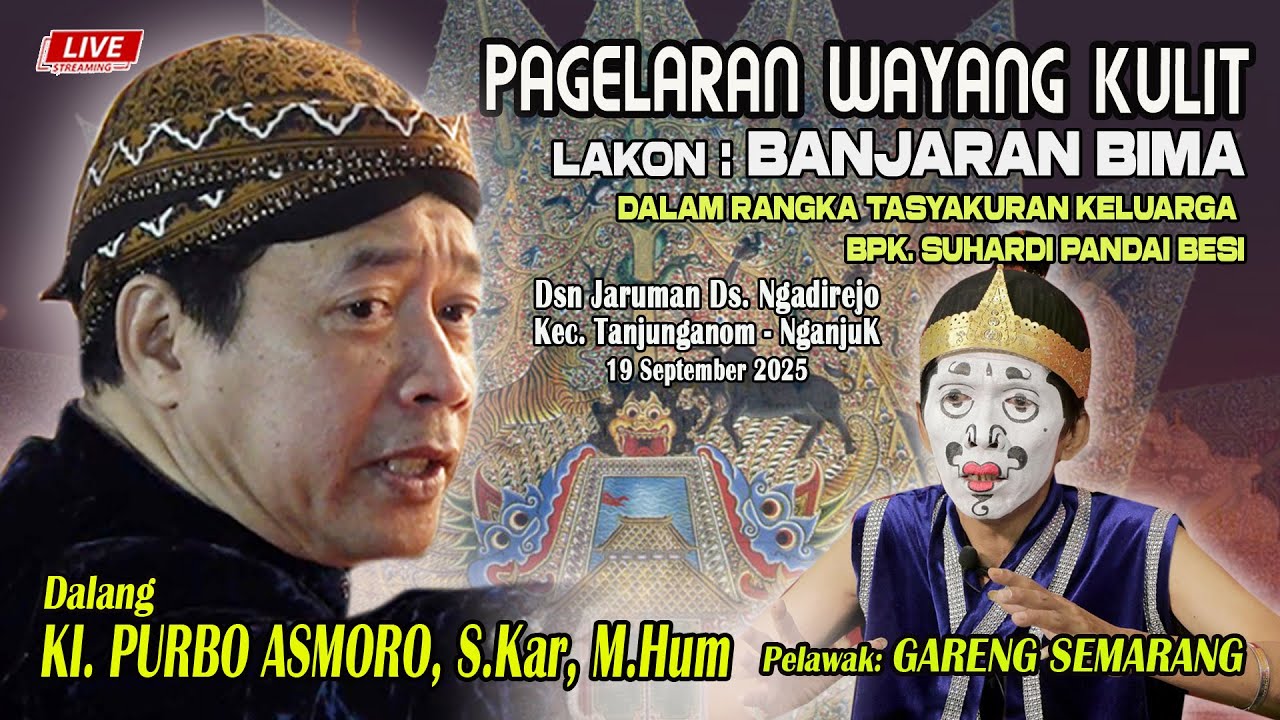 #LIVE Dalang KI PURBO ASMORO / BT GARENG SEMARANG / Lakon BANJARAN BIMA / NganjuK  19 September 2025