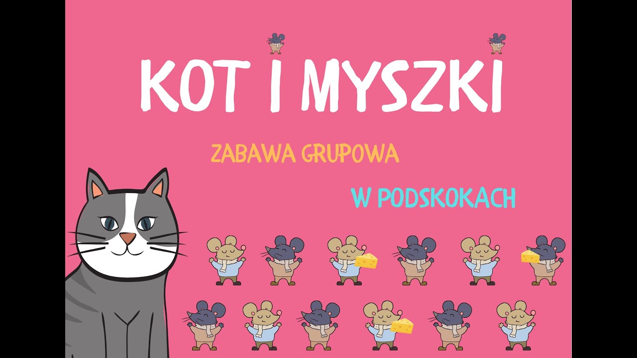 KOT I MYSZKI - zabawa grupowa W PODSKOKACH  |  RYTMICZNO-RUCHOWA