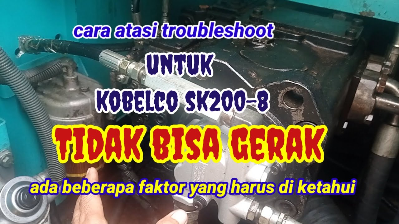 cara atasi excavator Kobelco sk200-8 tidak bisa gerak .@JeryMechanics