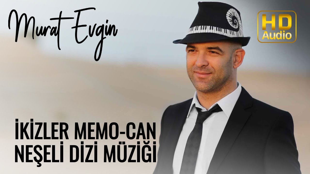 Murat Evgin - İkizler Memo-Can | Neşeli Dizi Müziği