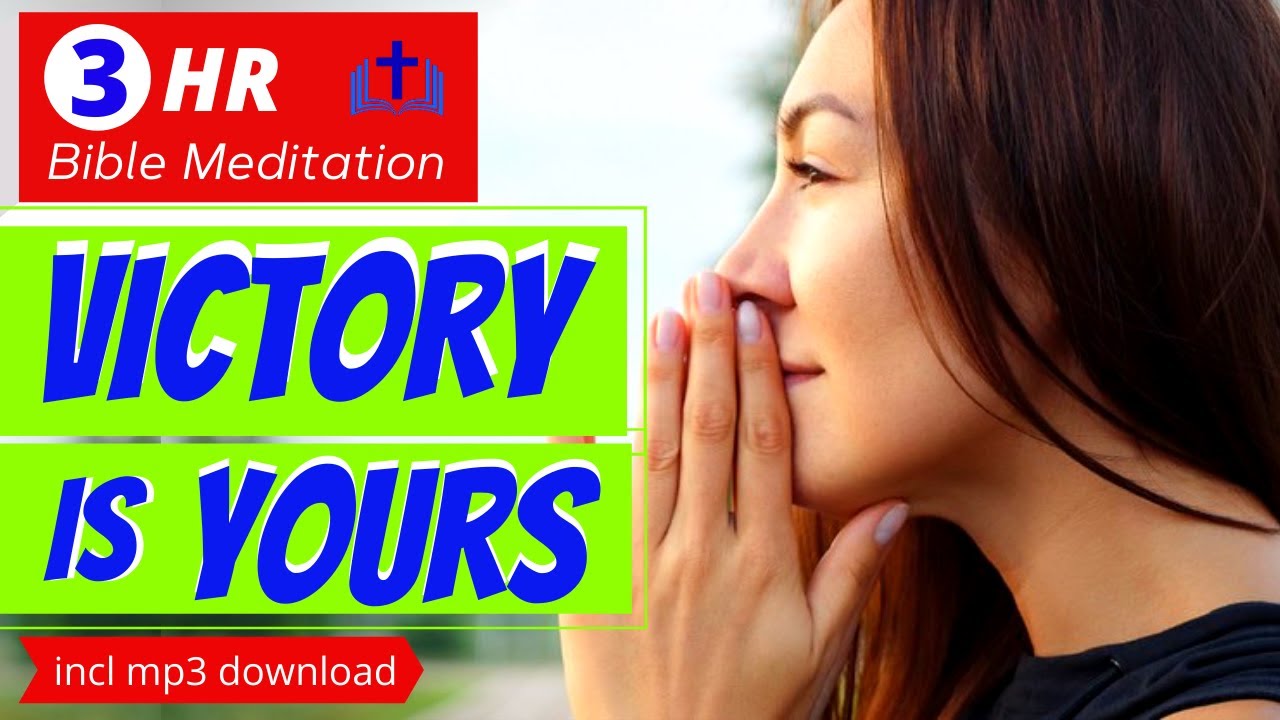 VICTORY is YOURS  |  Bible Verses for Victory  |  Christian Meditation & Relaxation