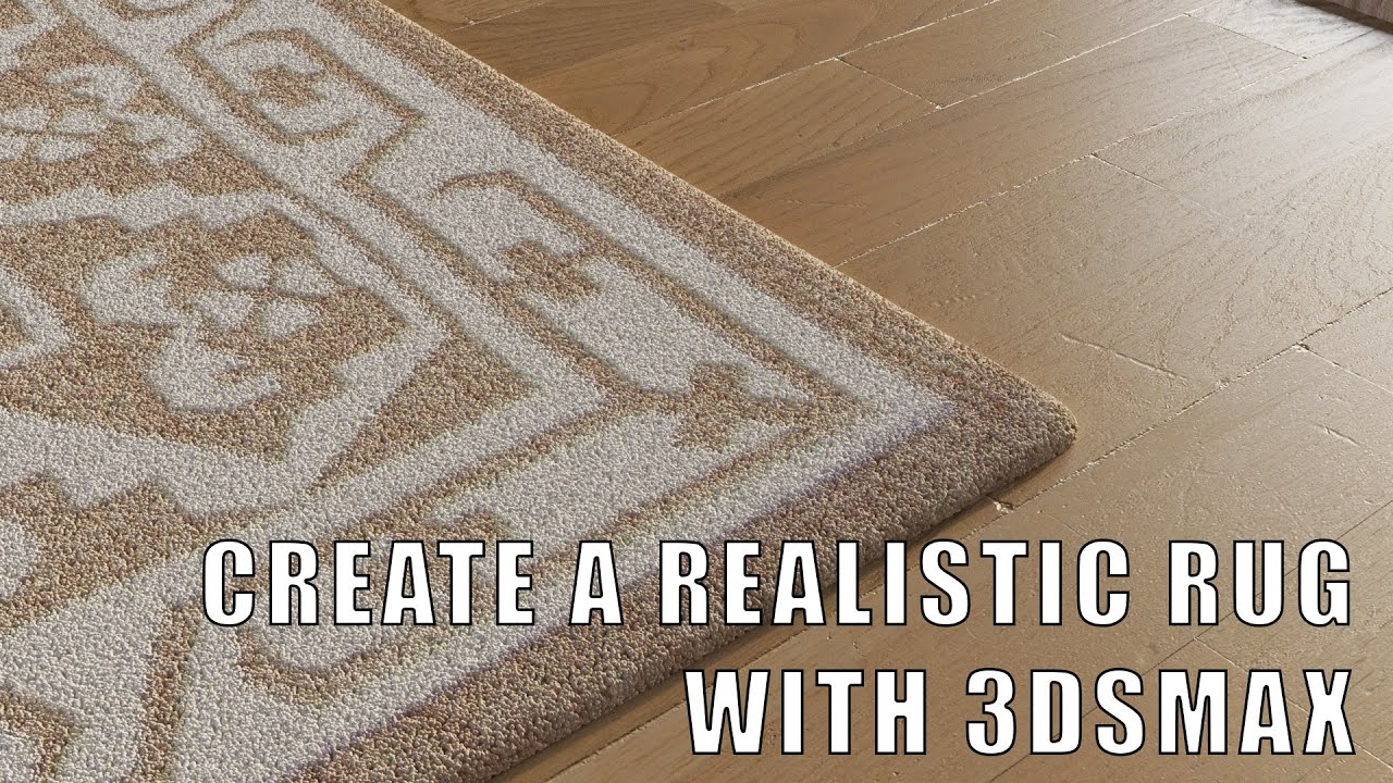 Create a generic rug or carpet with 3dsmax