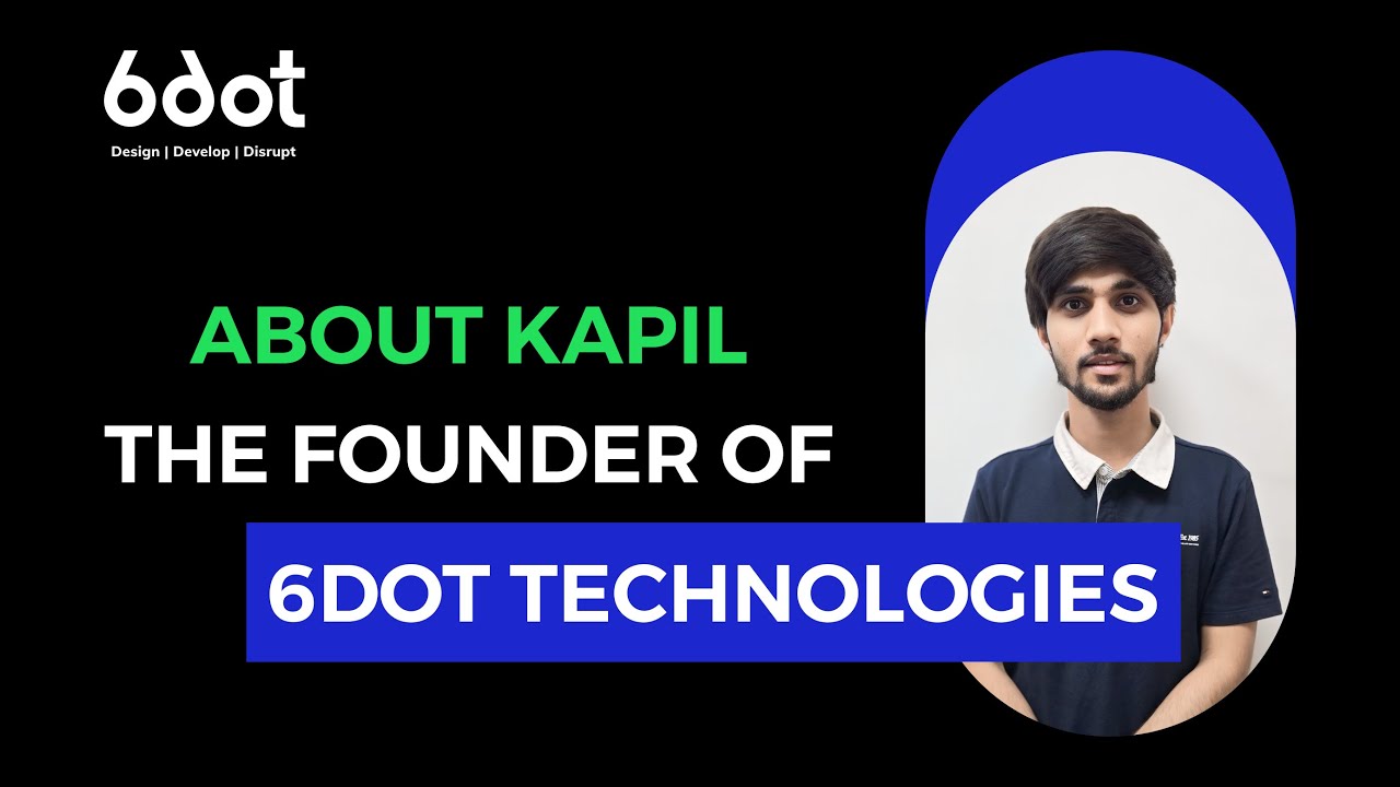 UI.UX Designer sharing his experience as Founder and CEO of 6Dot technologies