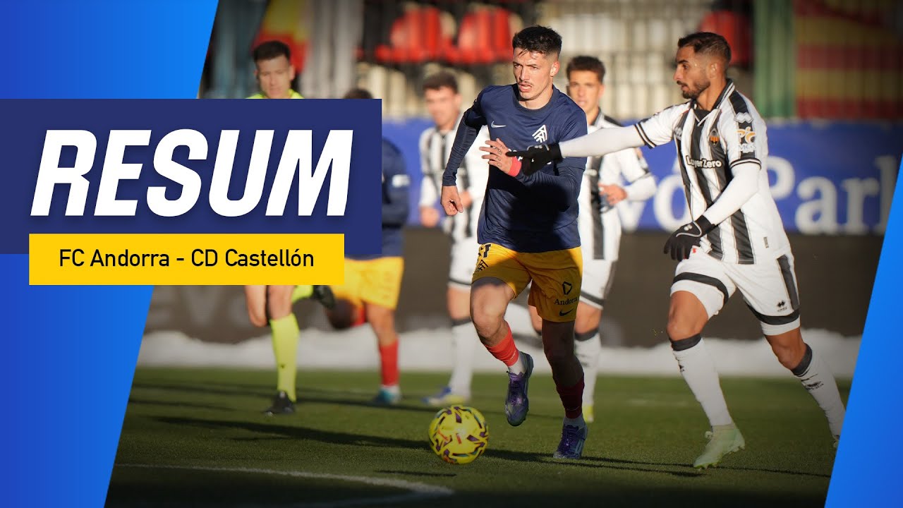 FC Andorra 1-3 CD Castell&oacute;n | Jornada 15 LaLiga Hypermotion