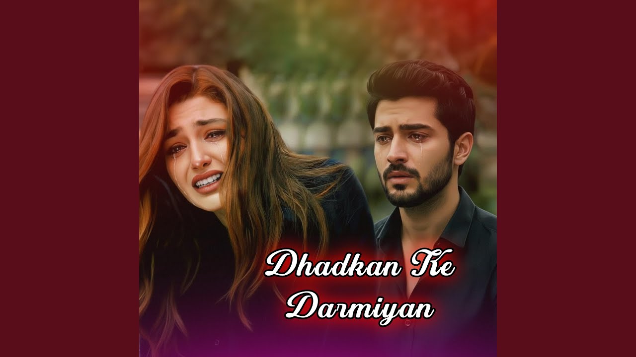 Dhadkan Ke Darmiyan