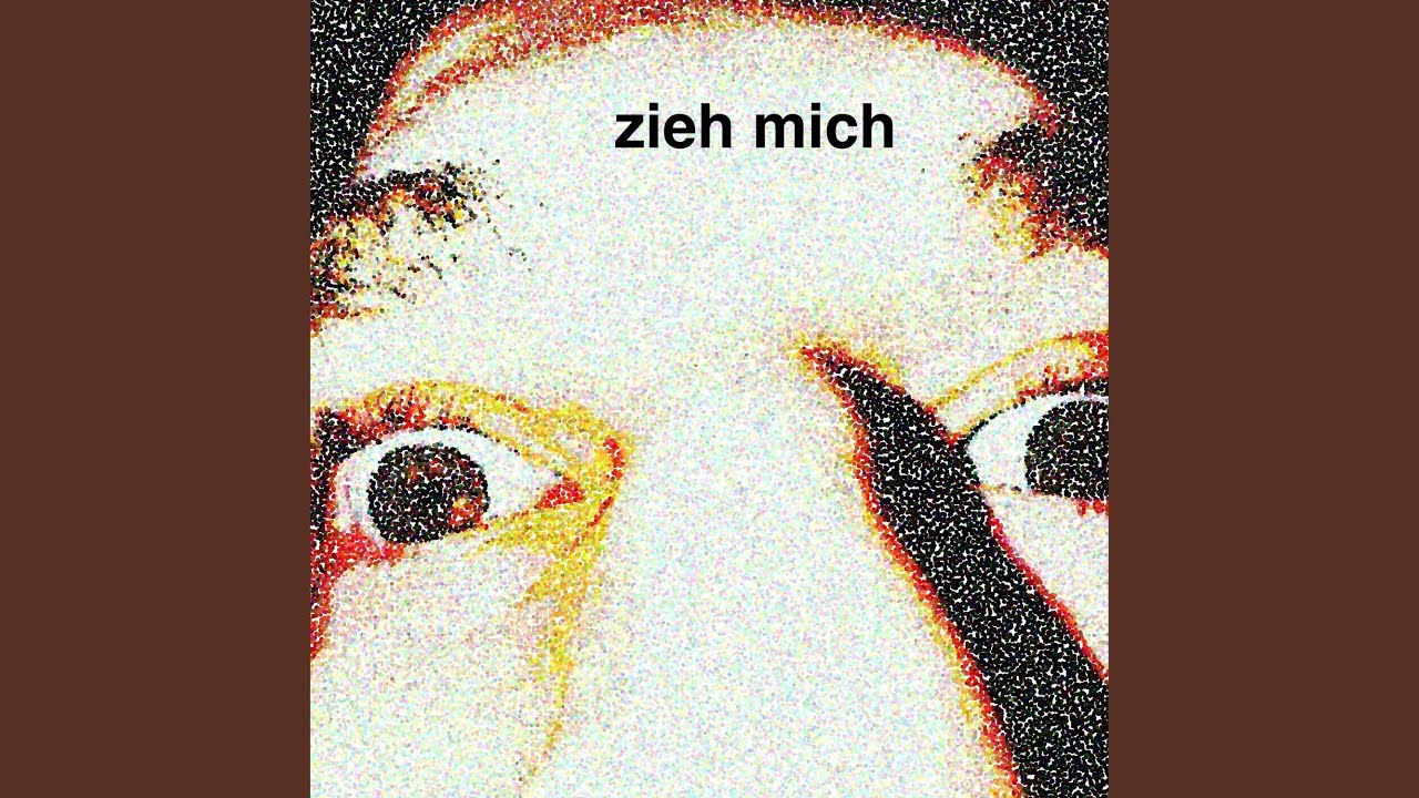 ZIEH MICH