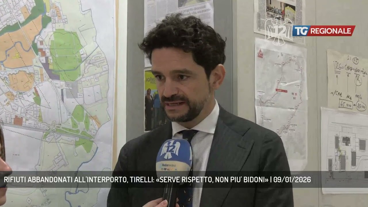 RIFIUTI ABBANDONATI ALL'INTERPORTO, TIRELLI: «SERVE RISPETTO, NON PIU' BIDONI» | 09/01/2026