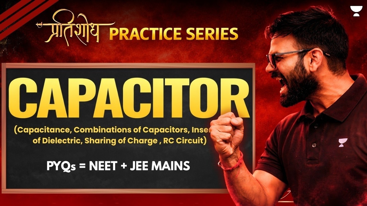Capacitor | JEE & NEET PYQs | Capacitor NEET PYQs | NEET 2026 | Anubhav Sir