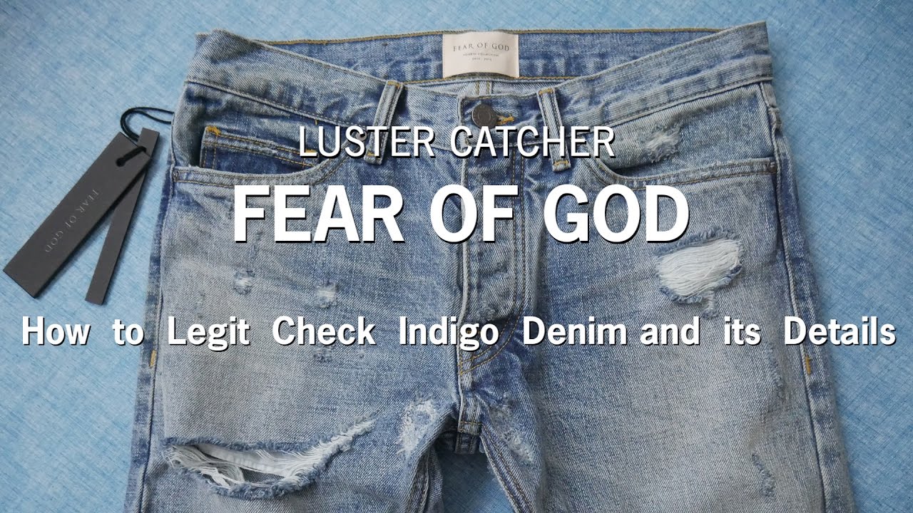 How to Legit Check Fear of God Indigo Denim and its Details