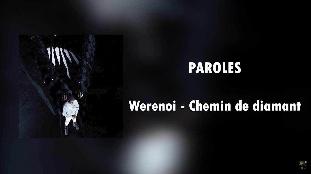 Werenoi - Chemin de diamant | Paroles
