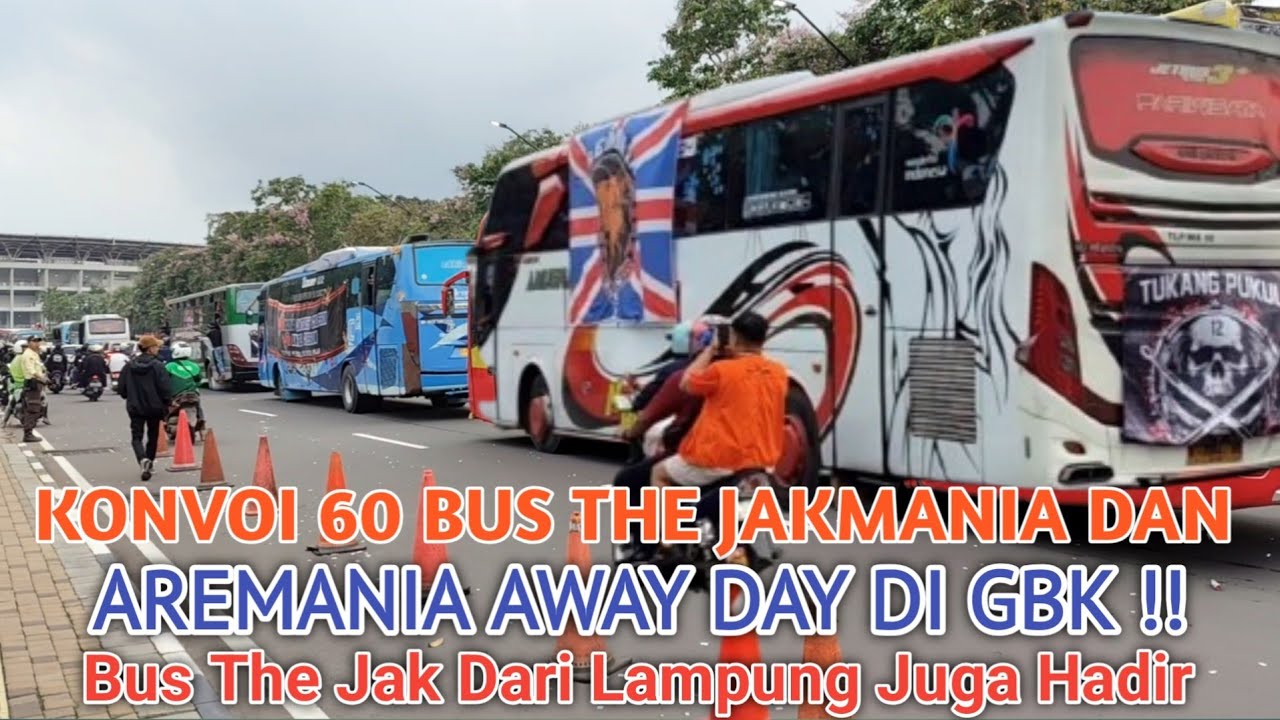 Konvoi 60 Bus The Jakmania & Aremania Di GBK! | Ada The Jak Dari Lampung...! 