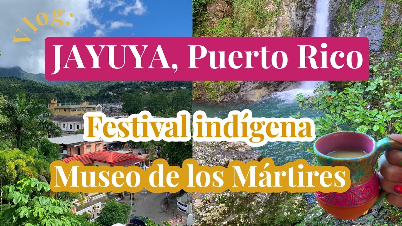 Jayuya, Puerto Rico| Festival Indígena en Jayuya | Museo de los Mártires | Puerto Rico