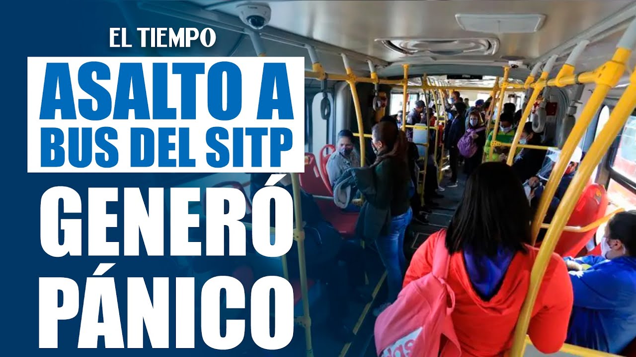 Pasajeros vivieron pánico tras violento asalto en bus del transporte público | EL TIEMPO