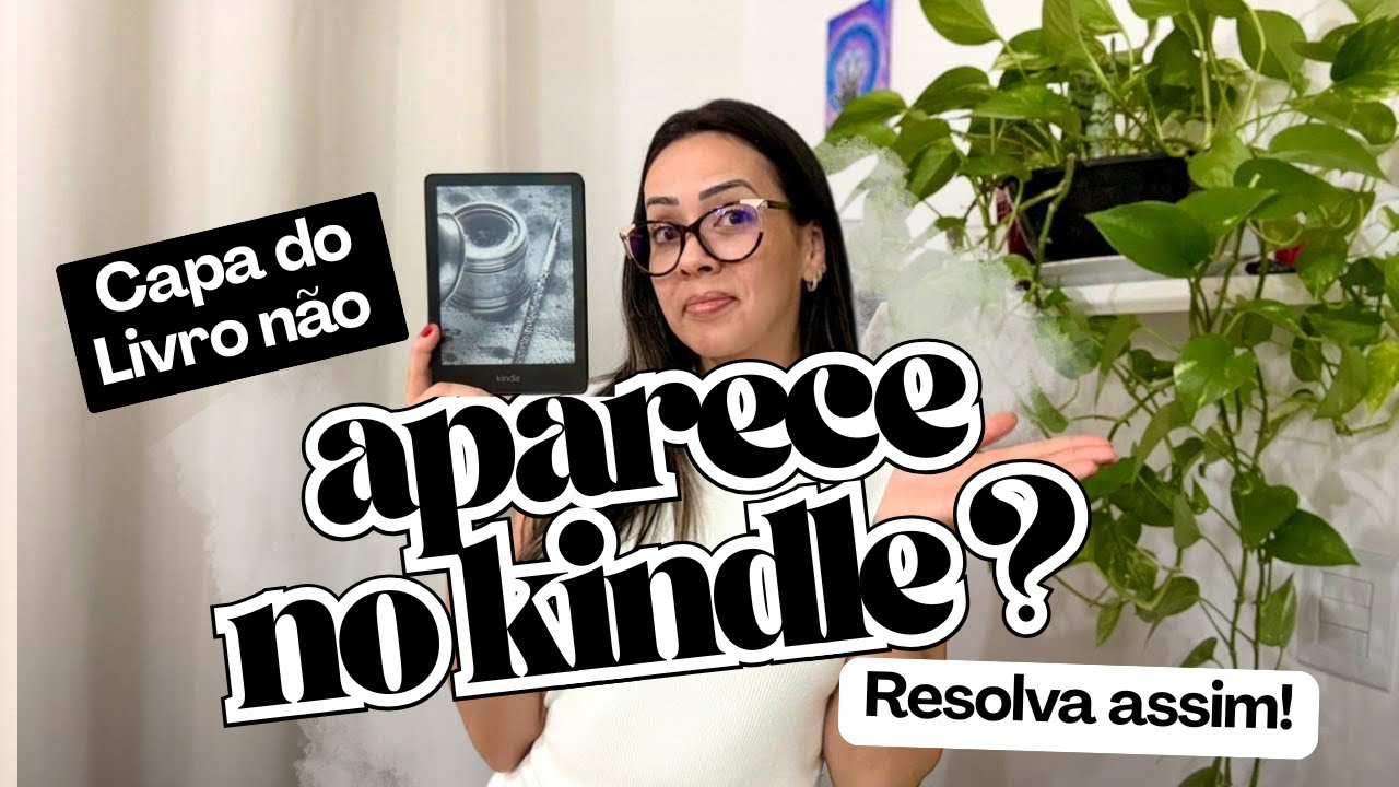 Capa do livro não aparece no Kindle? Resolva assim