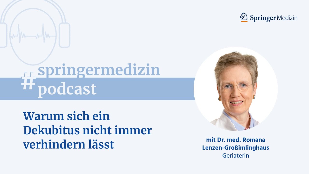 Warum sich ein Dekubitus nicht immer verhindern lässt - Der Springer Medizin Podcast