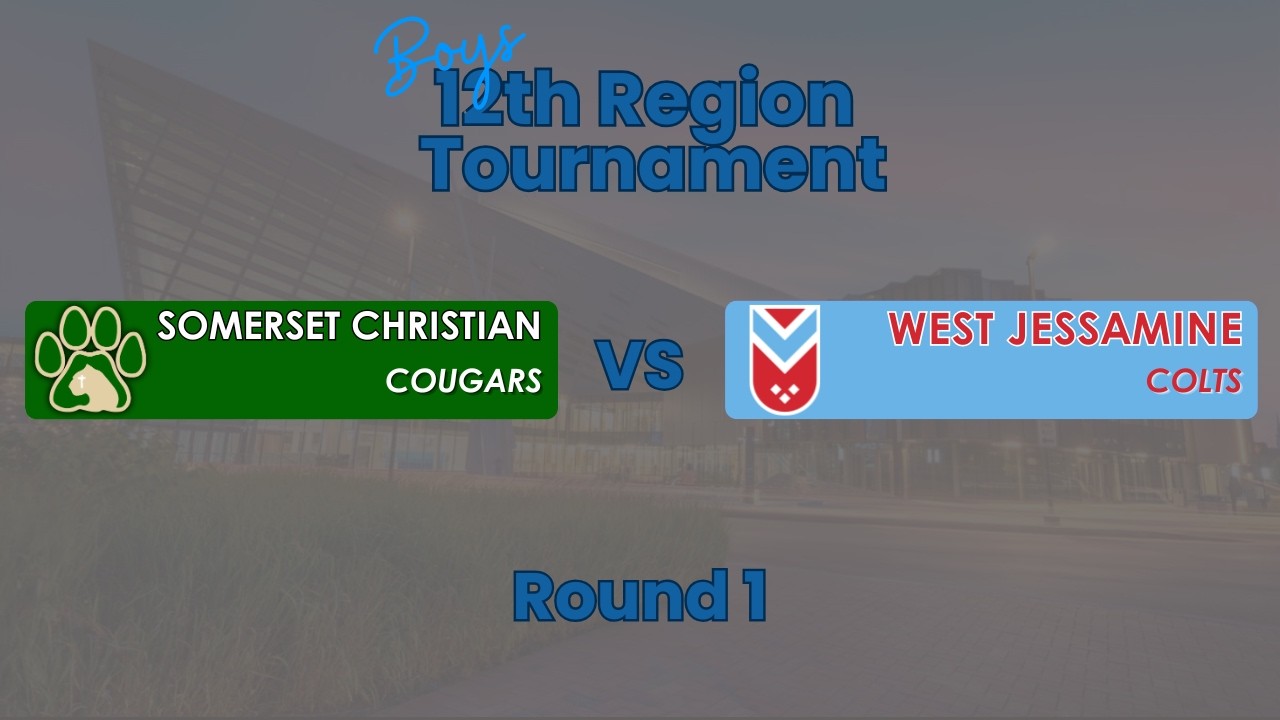 Somerset Christian Cougars vs. West Jessamine Colts | Boys 12th Region Tournament | Round 1 - Game 2