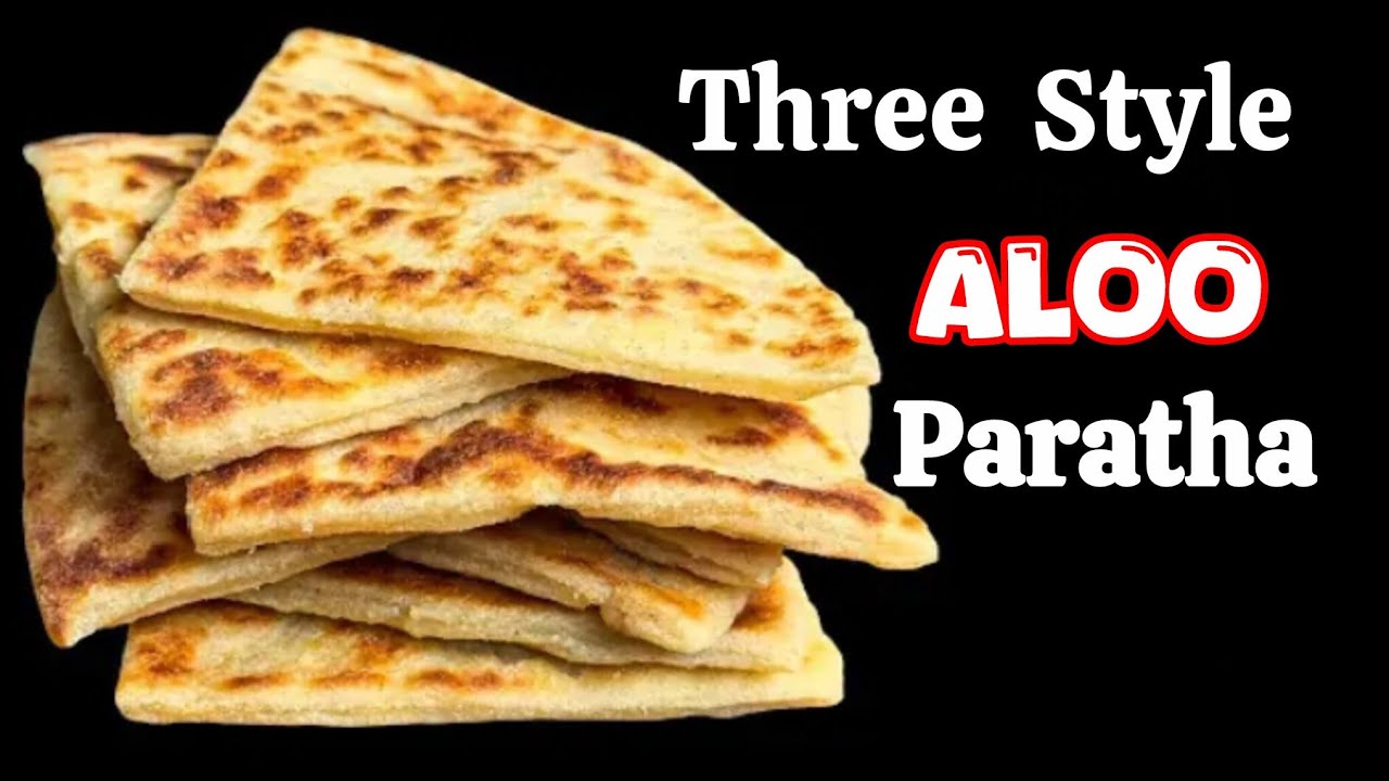 Easy Breakfast Recipes! Aloo Paratha In 3 Style! Dhaba, Restaurant & Home Style Recipe!
