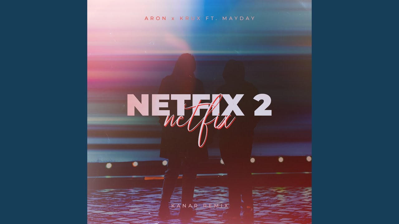 NETFIX 2 (KANAR Remix)