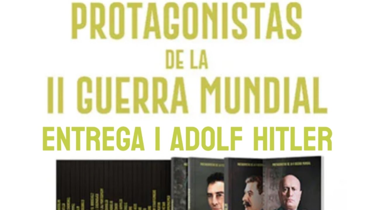 Reseña de la entrega N° 1 de la colección Protagonistas de la Segunda Guerra Mundial: Adolf Hitler.