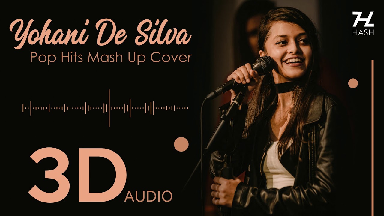 Yohani De Silva 3D Mashup Cover  HASH TV