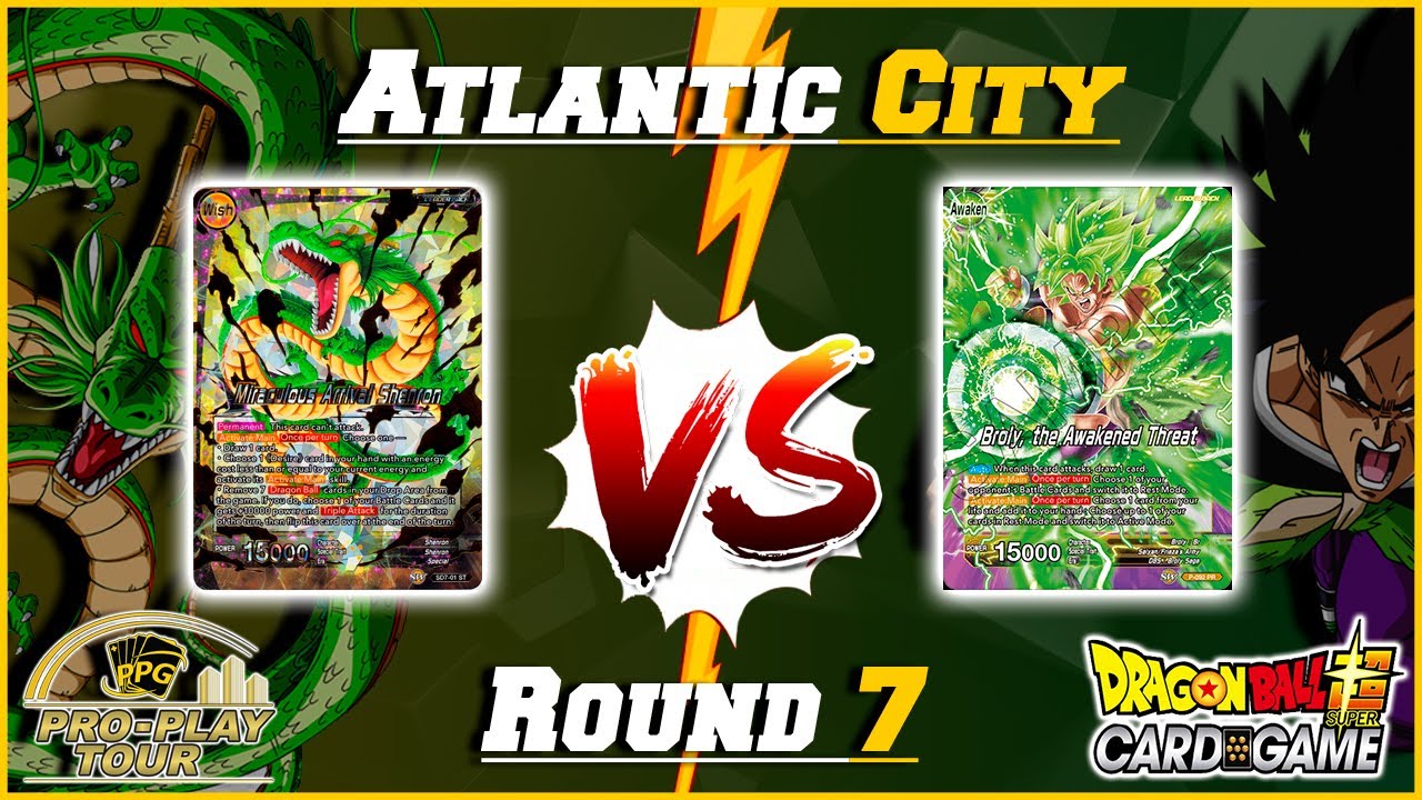 DBS Atlantic City Pro-Play Tour Round 7 - Shenron VS Broly: Br