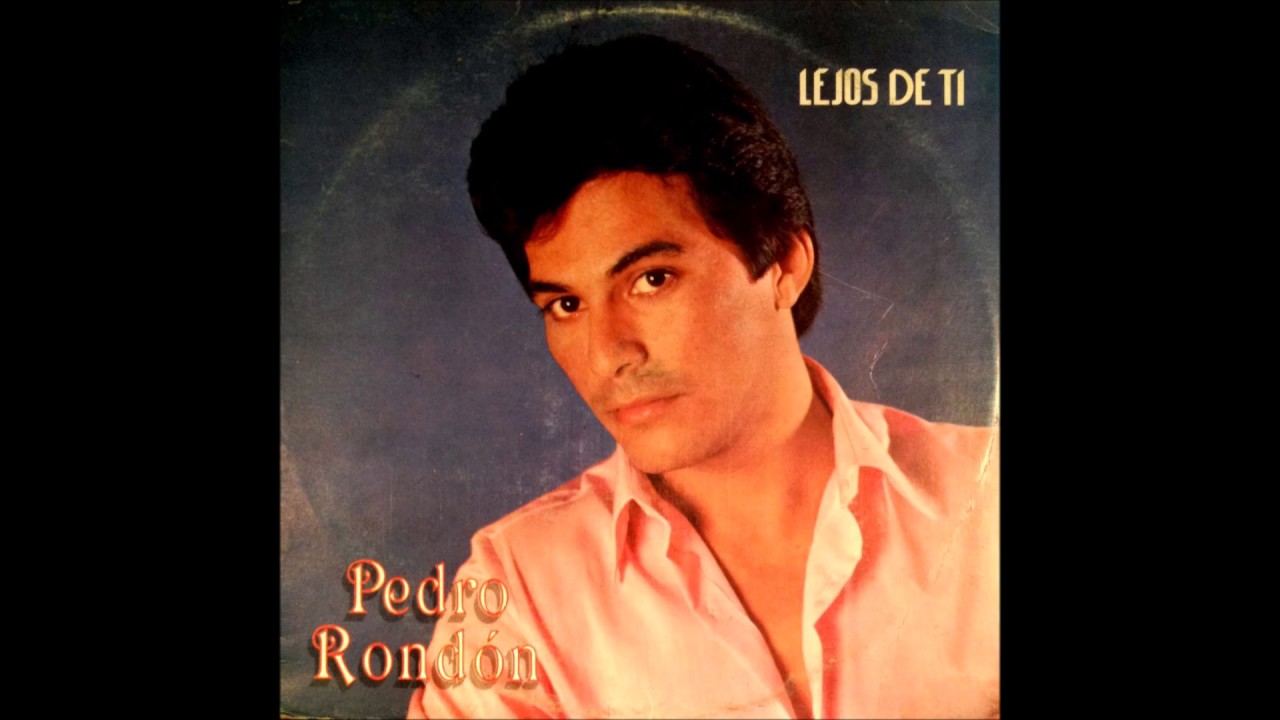 Lejos De Ti - Pedro Rondon | M&uacute;sica Llanera