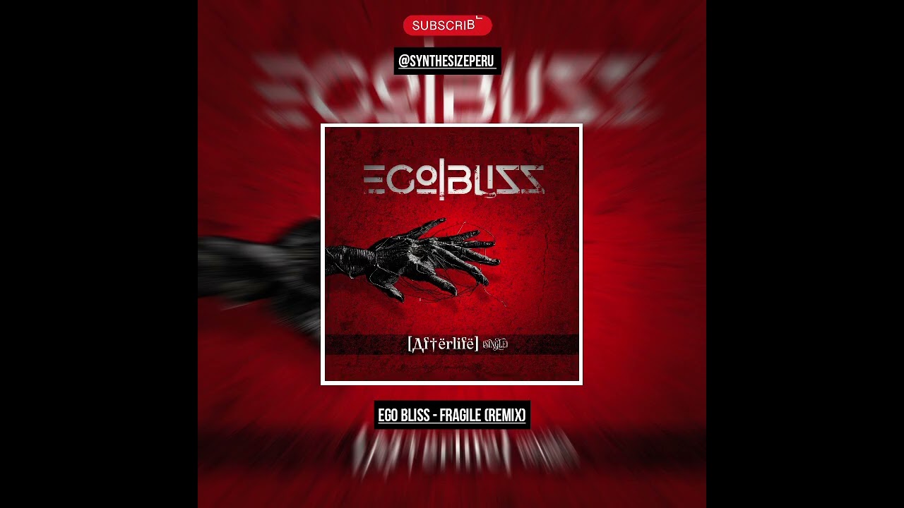 Ego Bliss -;Fragile (Remix)