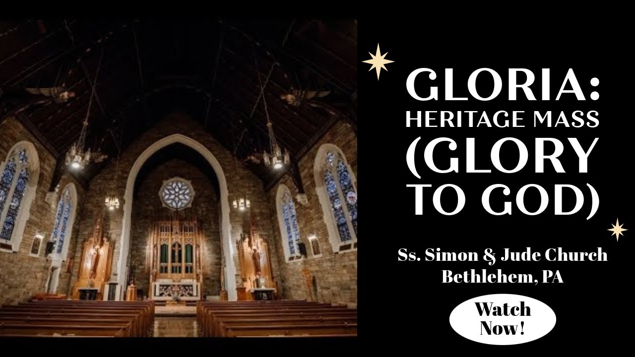 Gloria - Heritage Mass (Glory to God)