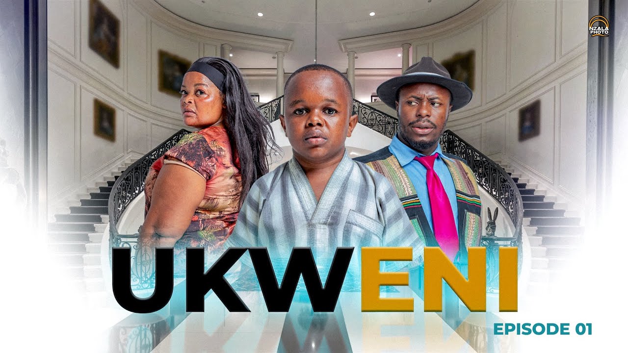 UKWENI [EPISODE 1]