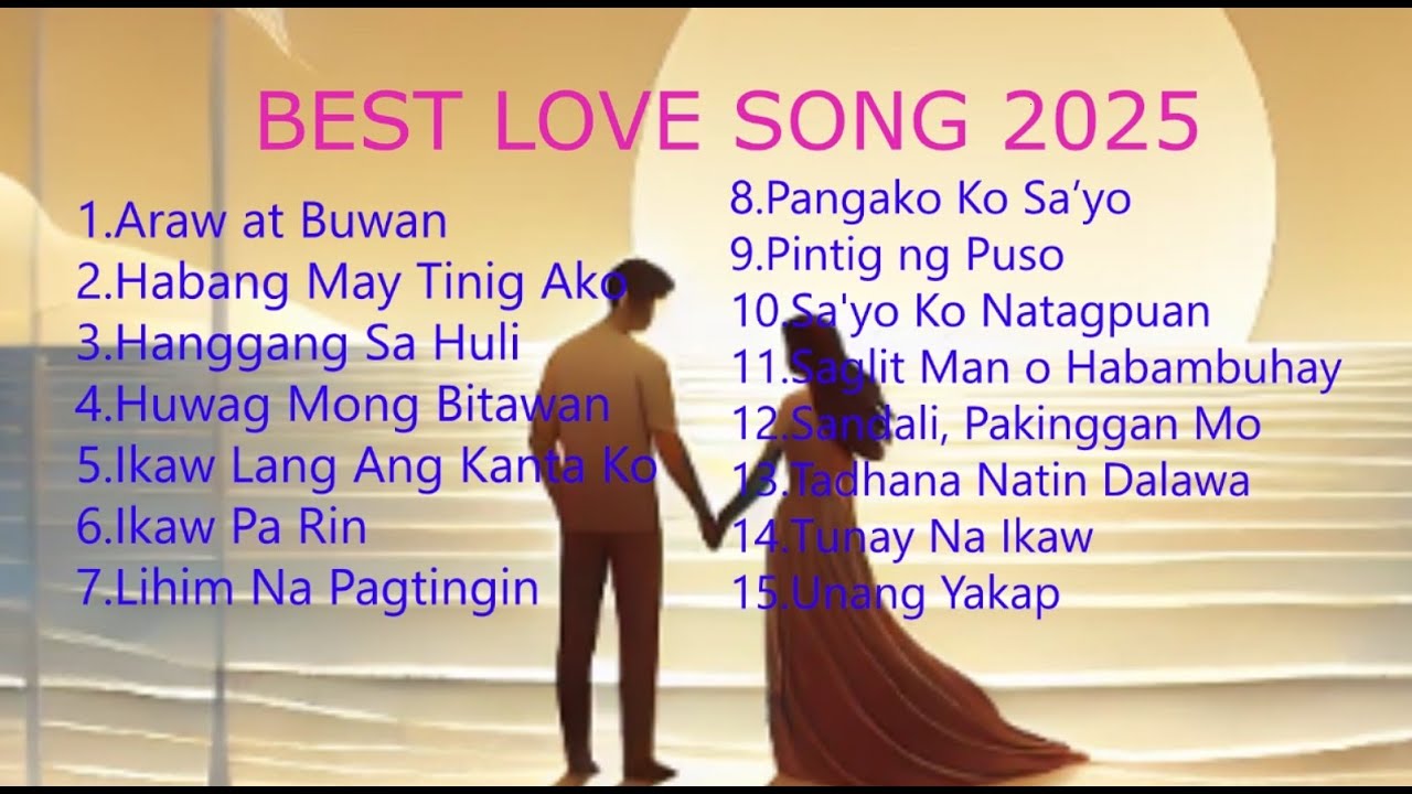 BEST OPM LOVE SONGS TAGALOG PLAYLIST NONSTOP 2025 (VOL.1)