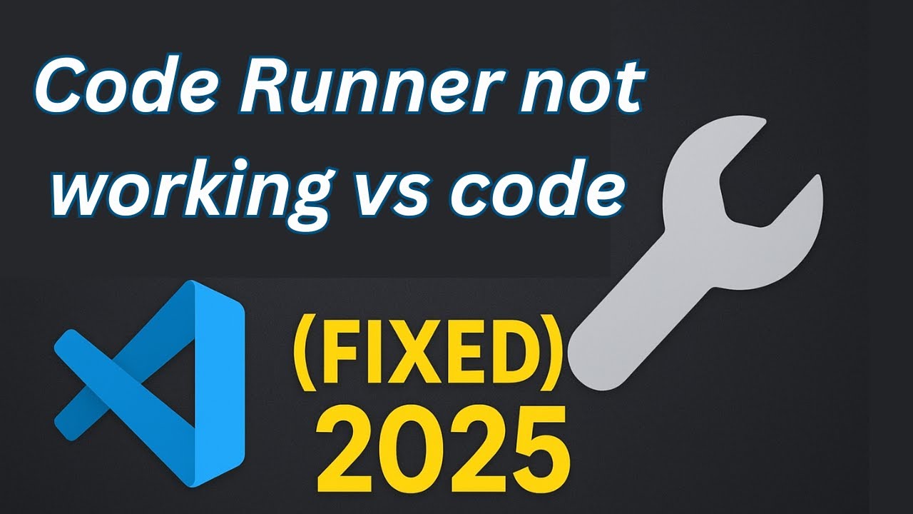 Fix Code Runner Not Working in Visual Studio Code (2025)
