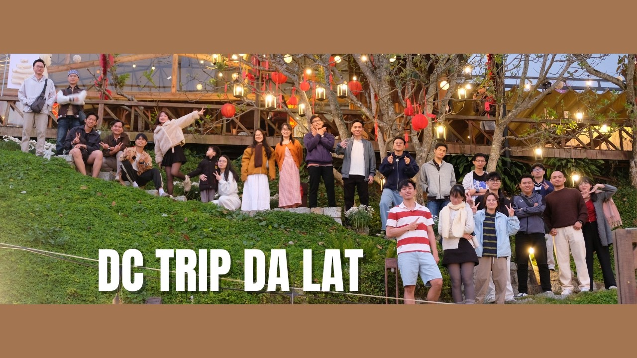 [VLOG] DC 28 - Da Lat Trip