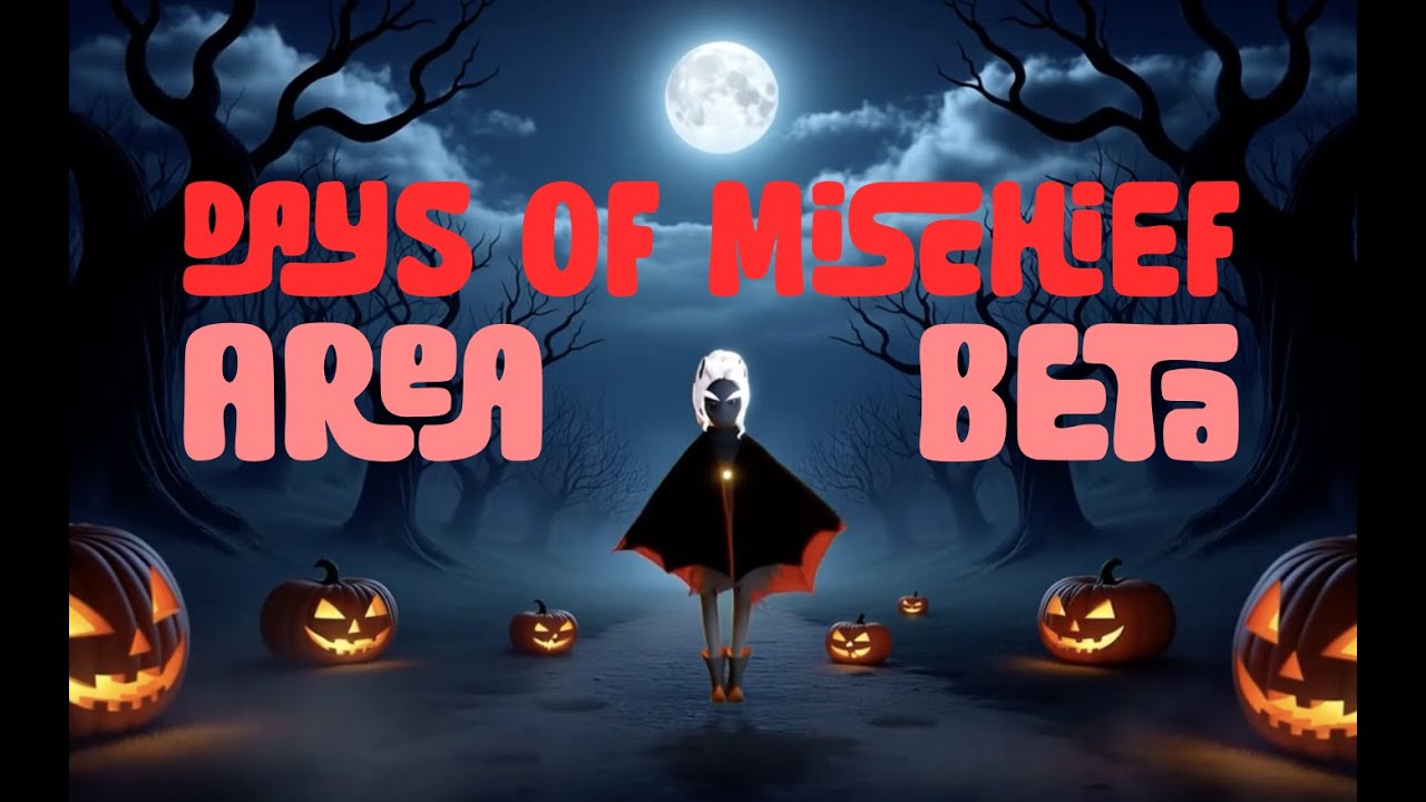 BETA | Days Of Mischief Area Exploration