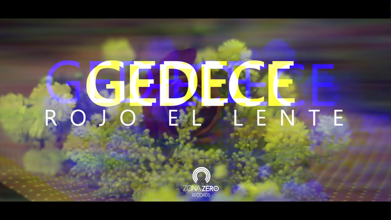 GEDECE - Rojo el lente (Prod. ZONA ZERO)