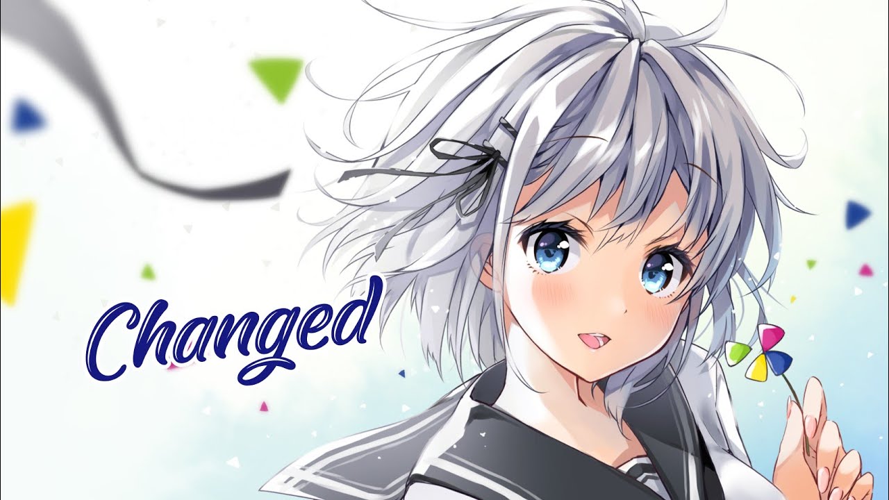 Nightcore - Changed  [NMV]