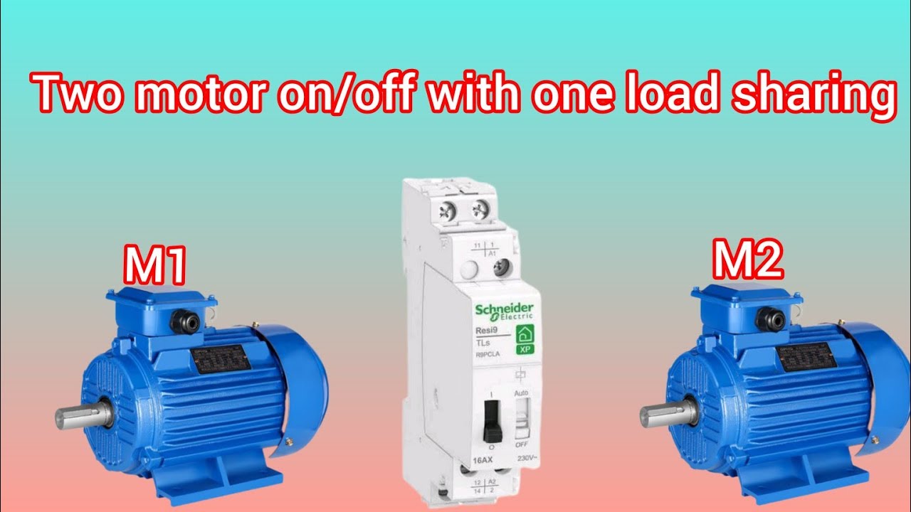 How to on/off two  two motor using load sharing Electrical knowledge 