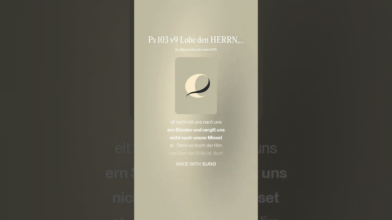 Ps 103 v9 Lobe den HERRN, meine Seele, und was in