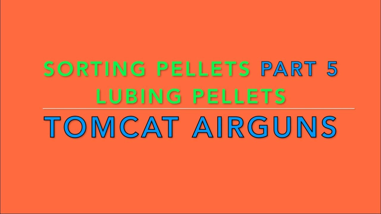 Pellet Sorting Part 5 Lubing Pellets