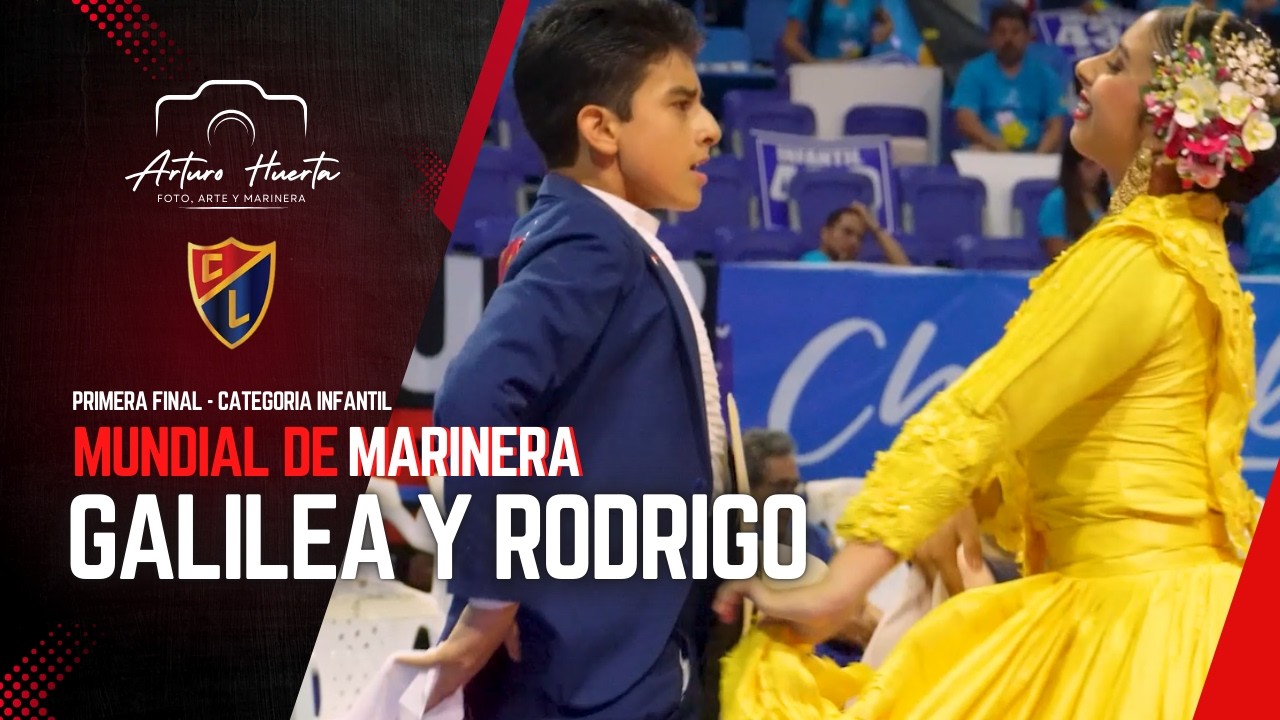 GALILEA NAREL Y RODRIGO NEYRA| PRIMERA FINAL INFANTIL MUNDIAL MARINERA 2026