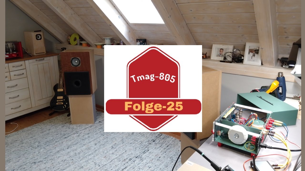 (25)  T-mag-805 - Röhrenverstärker Bausatz - Erfolgreiche Inbetriebnahme an der 'Le Petit' (FF125WK)
