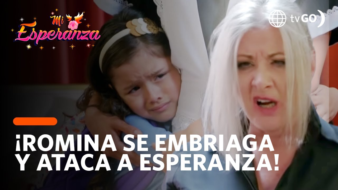 &iexcl;Romina se embriaga y ataca a Esperanza por traicionarla! | Mi Esperanza | Am&eacute;rica Televisi&oacute;n