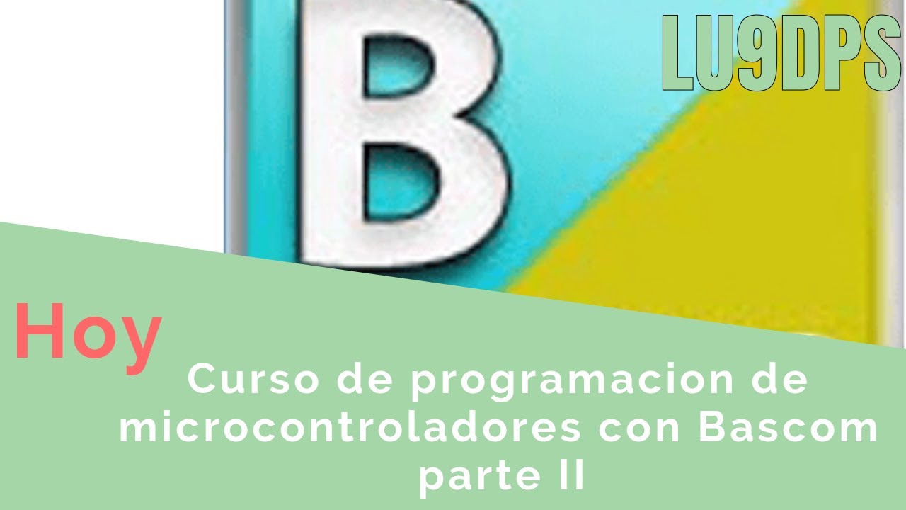 Curso de programacion de microcontroladores con Bascom parte 2