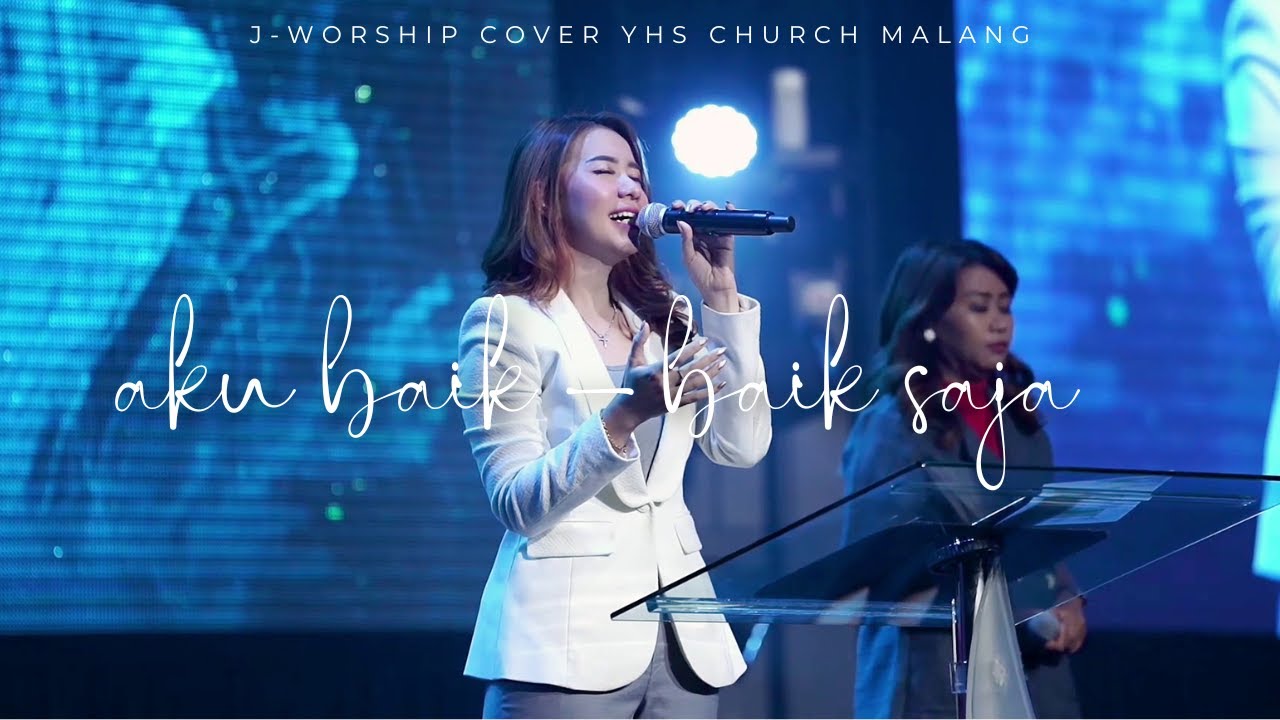 AKU BAIK - BAIK SAJA ( J Worship cover ) - Rachel Mutiara