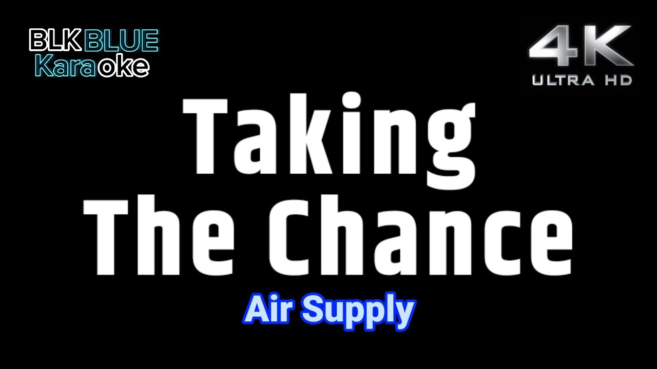 Taking The Chance - Air Supply (karaoke version)