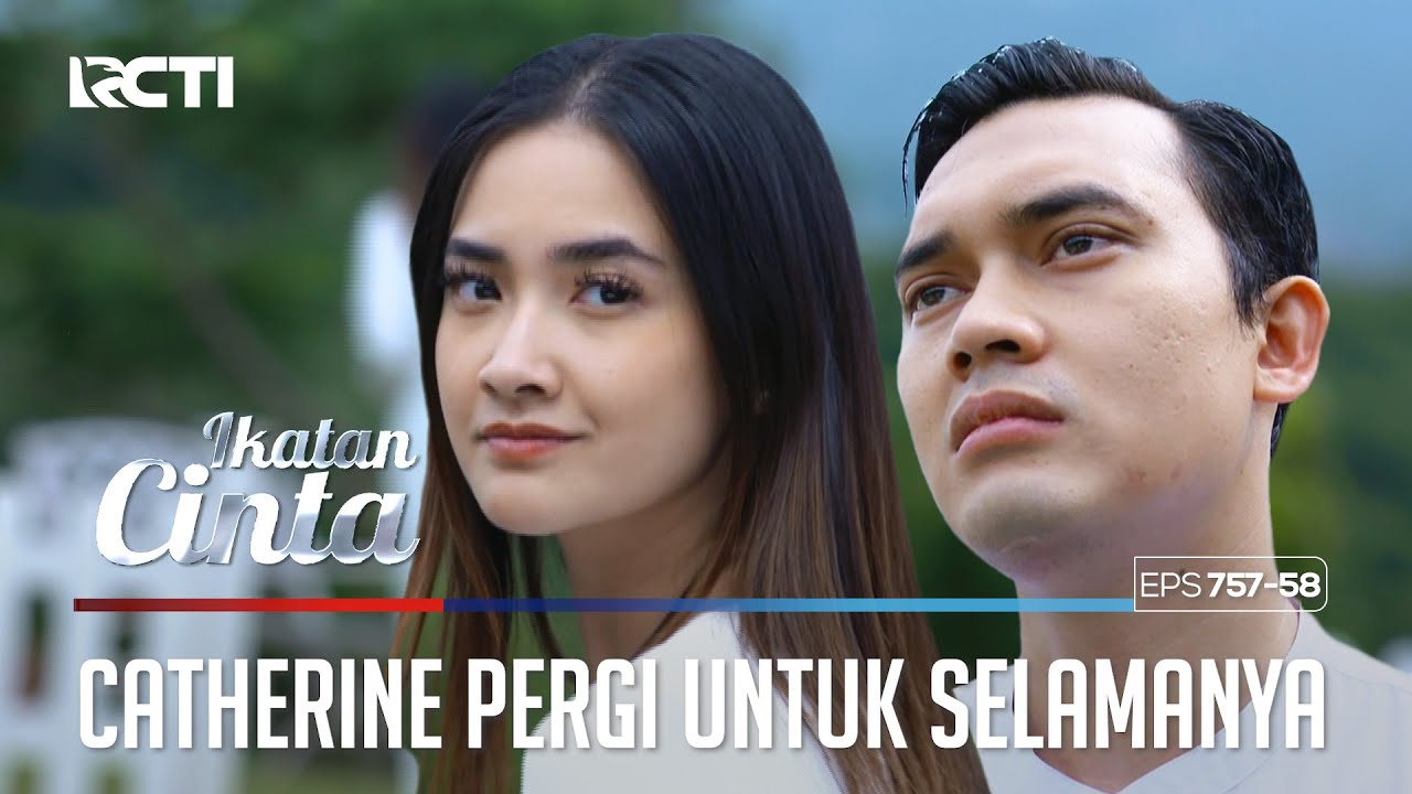 TUTUP USIA!! CATHERINE PERGI TINGGALKAN RENDY UNTUK SELAMANYA | IKATAN CINTA