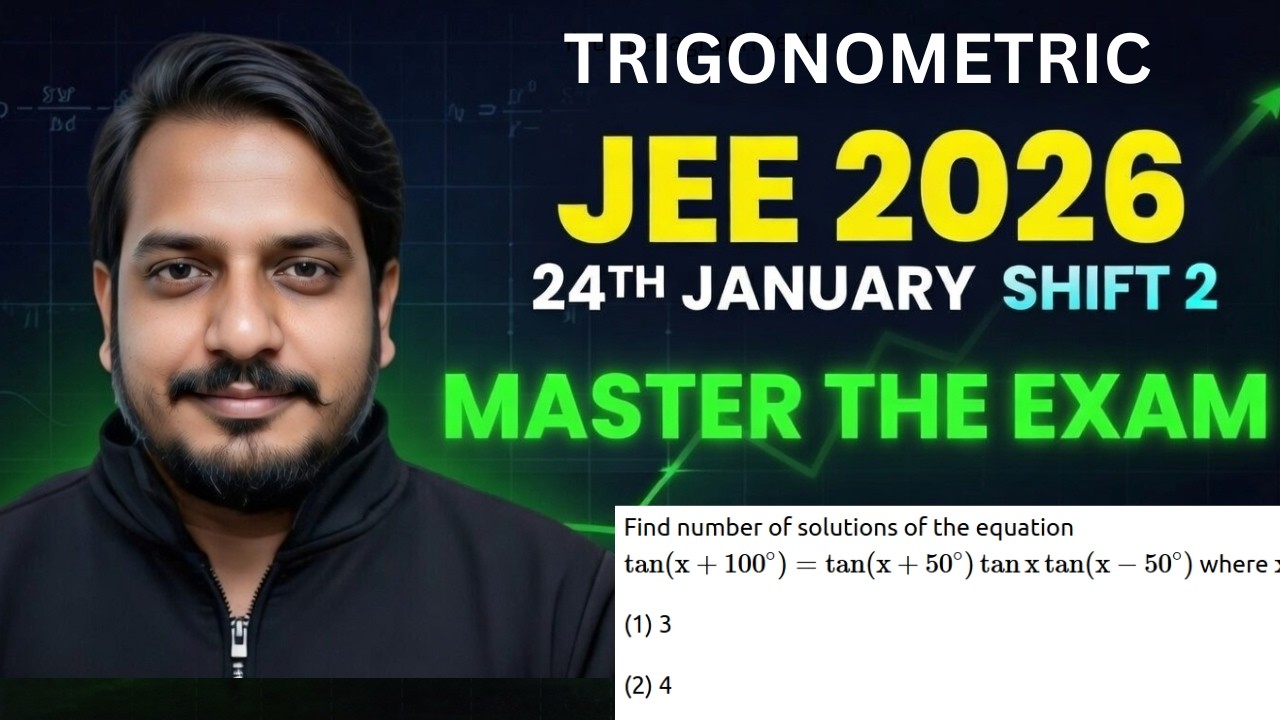 24 JANUARY SHIFT 2 2026 TRIGONOMETRIC EQUATION Find number of solutions of the equation tan ( x + 1