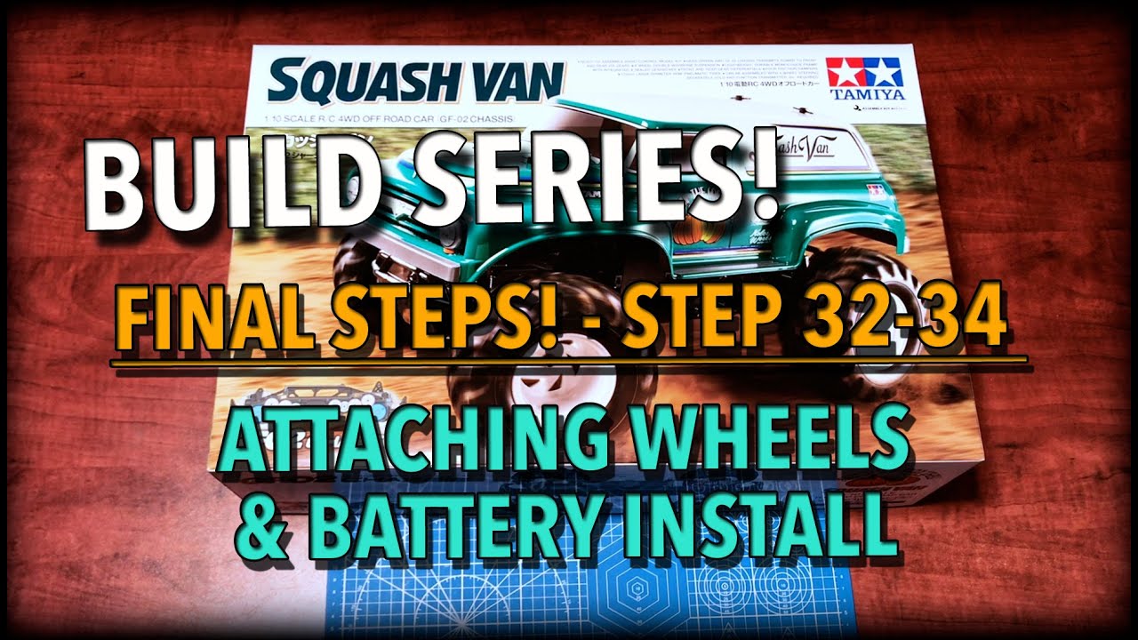 Tamiya Squash Van Build Series! - Step 32-34 - Attaching Wheels & Battery Install- @All_RC_Fun